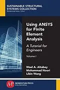 ePUB Using ANSYS for Finite Element Analysis, Volume I von Wael A. Altabey, Mohammad Noori, Libin Wang