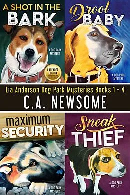 E-Book (epub) Lia Anderson Dog Park Mysteries: Books 1 - 4 von C. A. Newsome