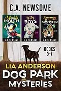 E-Book (epub) Lia Anderson Dog Park Mysteries: Books 5 - 7 von C. A. Newsome