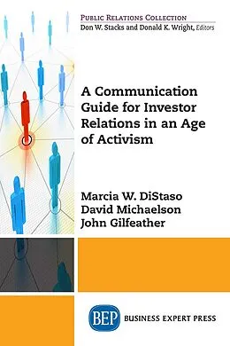 E-Book (epub) A Communication Guide for Investor Relations in an Age of Activism von Marcia W. Distaso, David Michaelson, John Gilfeather