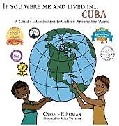 Livre Relié If You Were Me an Lived in... Cuba de Carole P. Roman