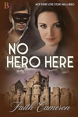 E-Book (epub) No Hero Here (Rise of the Heroine, #1) von Faith Cameron