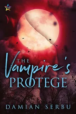 E-Book (epub) The Vampire's Protege (The Realm of the Vampire Council, #4) von Damian Serbu