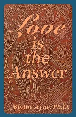 E-Book (epub) Love is the Answer von Blythe Ayne