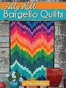 Couverture cartonnée Jelly Roll Bargello Quilts de Karin Hellaby