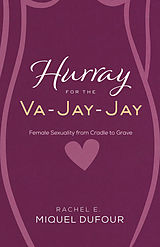 E-Book (epub) Hurray for the Va-Jay-Jay von Rachel E. Miquel Dufour