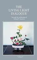 E-Book (epub) The Living Light Dialogue Volume 9 von Richard P. Goodwin