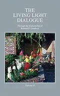 E-Book (epub) The Living Light Dialogue Volume 8 von Richard P. Goodwin