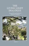 E-Book (epub) The Living Light Dialogue Volume 2 von Richard P. Goodwin