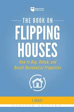 E-Book (epub) The Book on Flipping Houses von Scott J