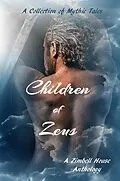 E-Book (epub) Children of Zeus von Zimbell House Publishing, Sammi Cox, Linda M. Crate