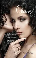E-Book (epub) Choices: A Collection of Questionable Decisions von Temptation Press, Pamela Brodman, Flo Golod