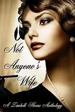 E-Book (epub) Not Anyone's Wife von Zimbell House Publishing, Alana Ballantyne, Joanna Bair