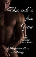 E-Book (epub) The Sub's for You von Temptation Press, Adeline Fox, Gina Durden