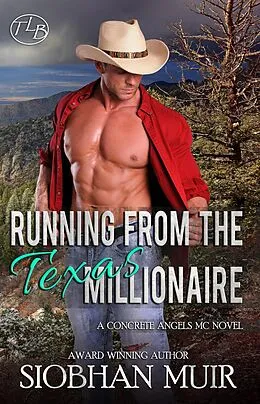 E-Book (epub) Running From the Texas Millionaire (Concrete Angels MC, #5) von Siobhan Muir