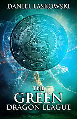 E-Book (epub) The Green Dragon League von Daniel Laskowski