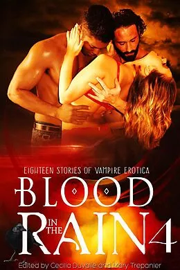E-Book (epub) Blood in the Rain 4 von Cecilia Duvalle, Emily L. Byrne, Rhidian Brenig Jones