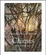 Couverture cartonnée Chimes: Selected Shorter Poems de Michael Dennis Browne