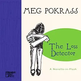 E-Book (epub) The Loss Detector von Meg Pokrass