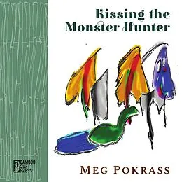 E-Book (epub) Kissing the Monster Hunter von Meg Pokrass