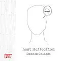 E-Book (epub) Lost Reflection von Dennis Callaci