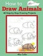 Kartonierter Einband How to Draw Animals von Alisa Calder