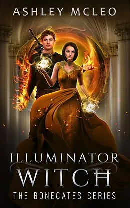 E-Book (epub) Illuminator Witch (The Bonegates Series, #4) von Ashley McLeo