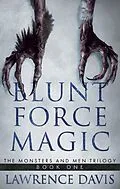 E-Book (epub) Blunt Force Magic von Lawrence Davis