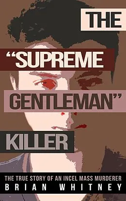 E-Book (epub) The "Supreme Gentleman" Killer von Brian Whitney