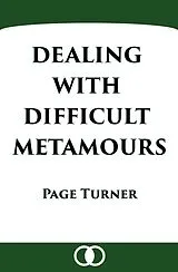 E-Book (epub) Dealing with Difficult Metamours von Page Turner