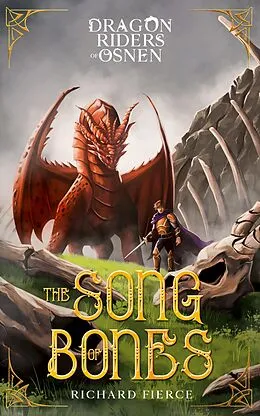 E-Book (epub) The Song of Bones von Richard Fierce