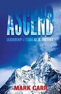 E-Book (epub) Ascend: Leadership Lessons at 28,000 Feet von Mark Carr
