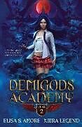 Couverture cartonnée Demigods Academy - Year Two de Elisa S. Amore, Kiera Legend, Tbd