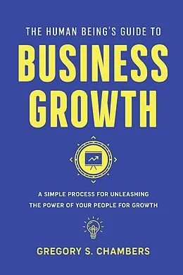 E-Book (epub) The Human Being's Guide to Business Growth von Gregory Chambers