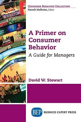 E-Book (epub) A Primer on Consumer Behavior von David W. Stewart