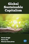 E-Book (epub) Global Sustainable Capitalism von Mario Svigir, Harry Xia, Marcus Goncalves