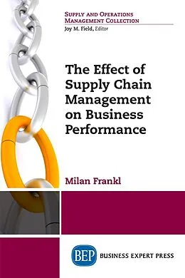 E-Book (epub) The Effect of Supply Chain Management on Business Performance von Milan Frankl
