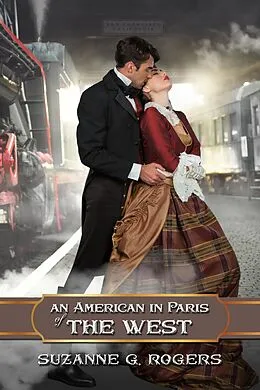 E-Book (epub) An American in Paris of the West von Suzanne G. Rogers
