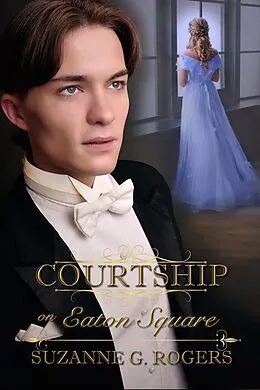 E-Book (epub) Courtship on Eaton Square von Suzanne G. Rogers