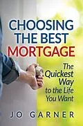 E-Book (epub) Choosing the Best Mortgage von Jo Garner