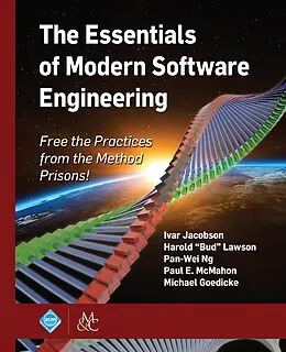 E-Book (epub) The Essentials of Modern Software Engineering von Ivar Jacobson, Harold "Bud" Lawson, Pan-Wei Ng