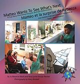 E-Book (epub) Matteo Wants To See What's Next/ Mattéo et la surprise de Rebecca von Jo Meserve Mach, Vera Lynne Stroup-Rentier