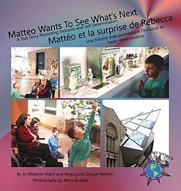 eBook (epub) Matteo Wants To See What's Next/ Mattéo et la surprise de Rebecca de Jo Meserve Mach, Vera Lynne Stroup-Rentier
