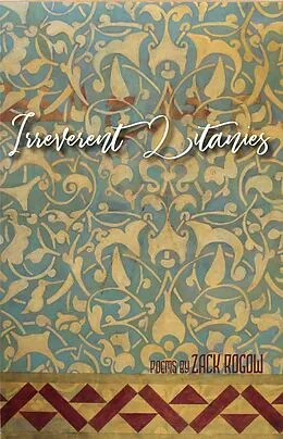ePUB Irreverent Litanies von Zack Rogow