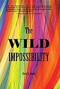 E-Book (epub) The Wild Impossibility von Cheryl A. Ossola