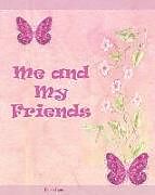 Kartonierter Einband Me & My Friends - Butterflies: A School Memory Book von Diana Lynn