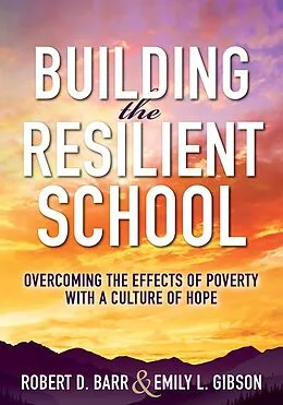 E-Book (epub) Building the Resilient School von Robert D. Barr, Emily L. Gibson