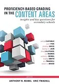 E-Book (epub) Proficiency-Based Grading in the Content Areas von Wendy Custable, Steven M. Wood, Justin Fisk