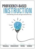 E-Book (epub) Proficiency-Based Instruction von Eric Twadell, Mark Onuscheck, Anthony R. Reibel