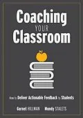E-Book (epub) Coaching Your Classroom von Garnet Hillman, Mandy Stalets